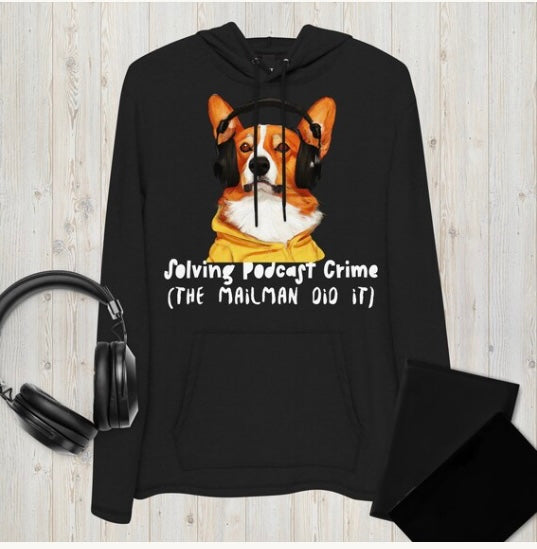 Corgi solving podcast crimes (the mailman did it) Unisex Lightweight Hoodie