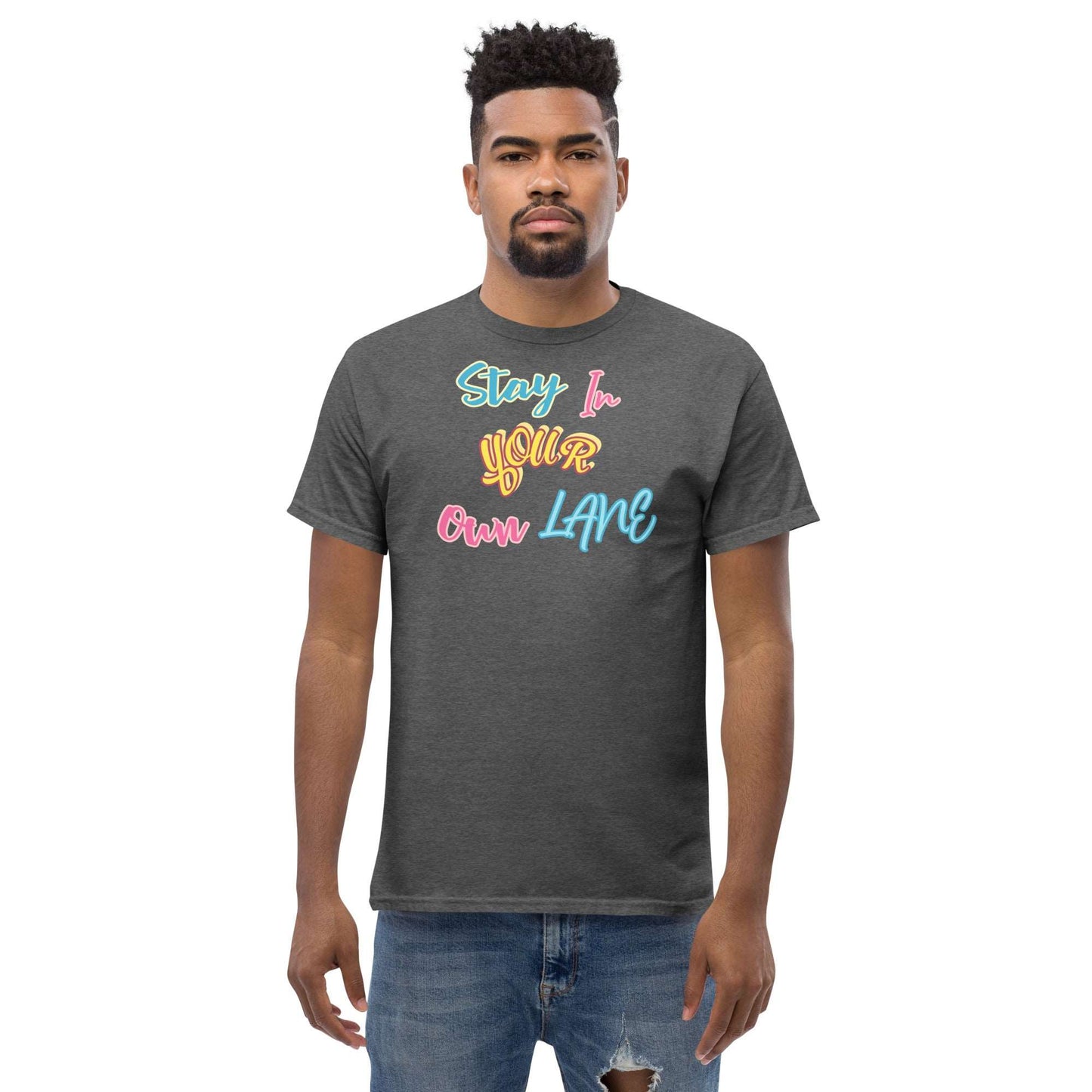 Stay in your own lane Men's classic tee