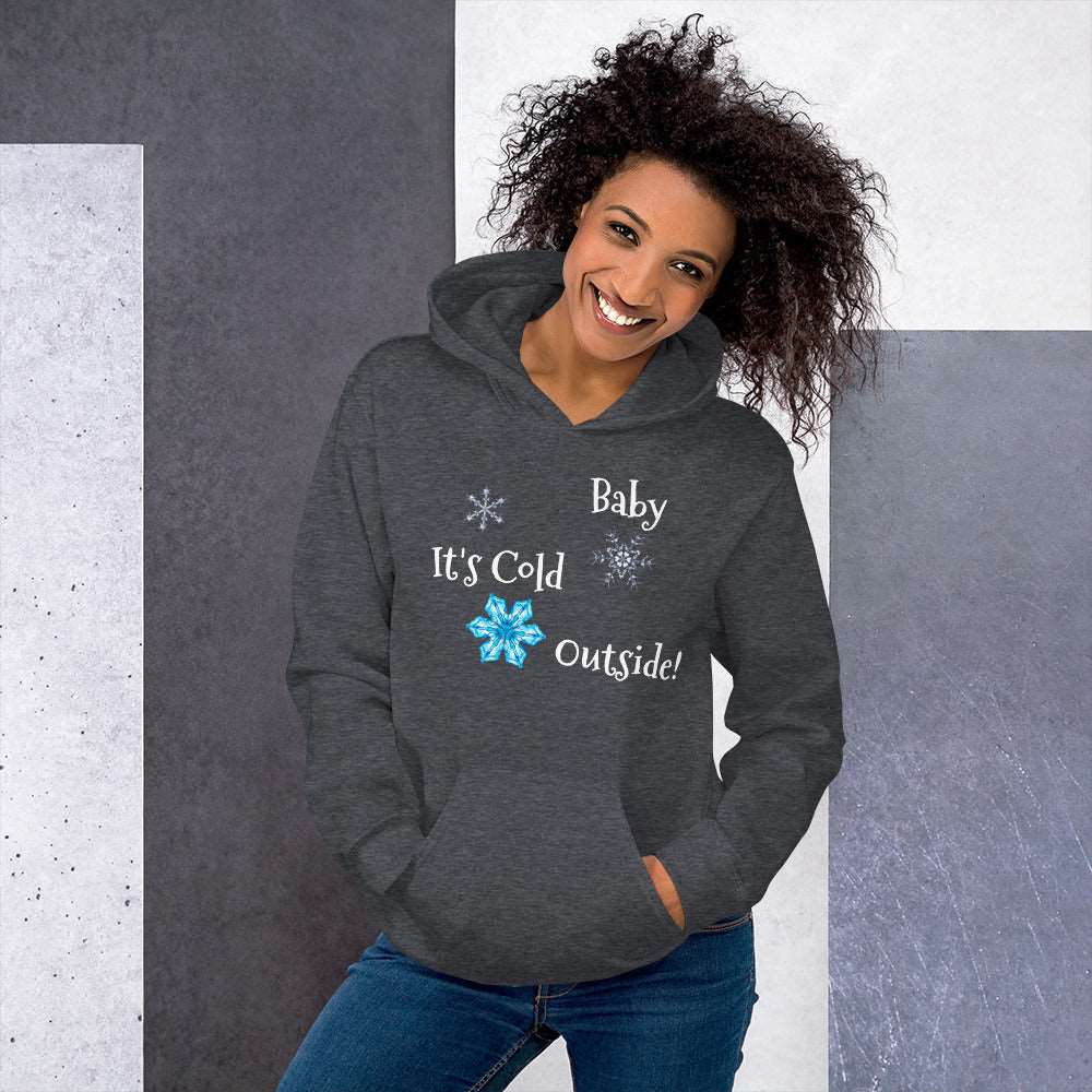 Baby It's Cold Outside!Unisex Hoodie