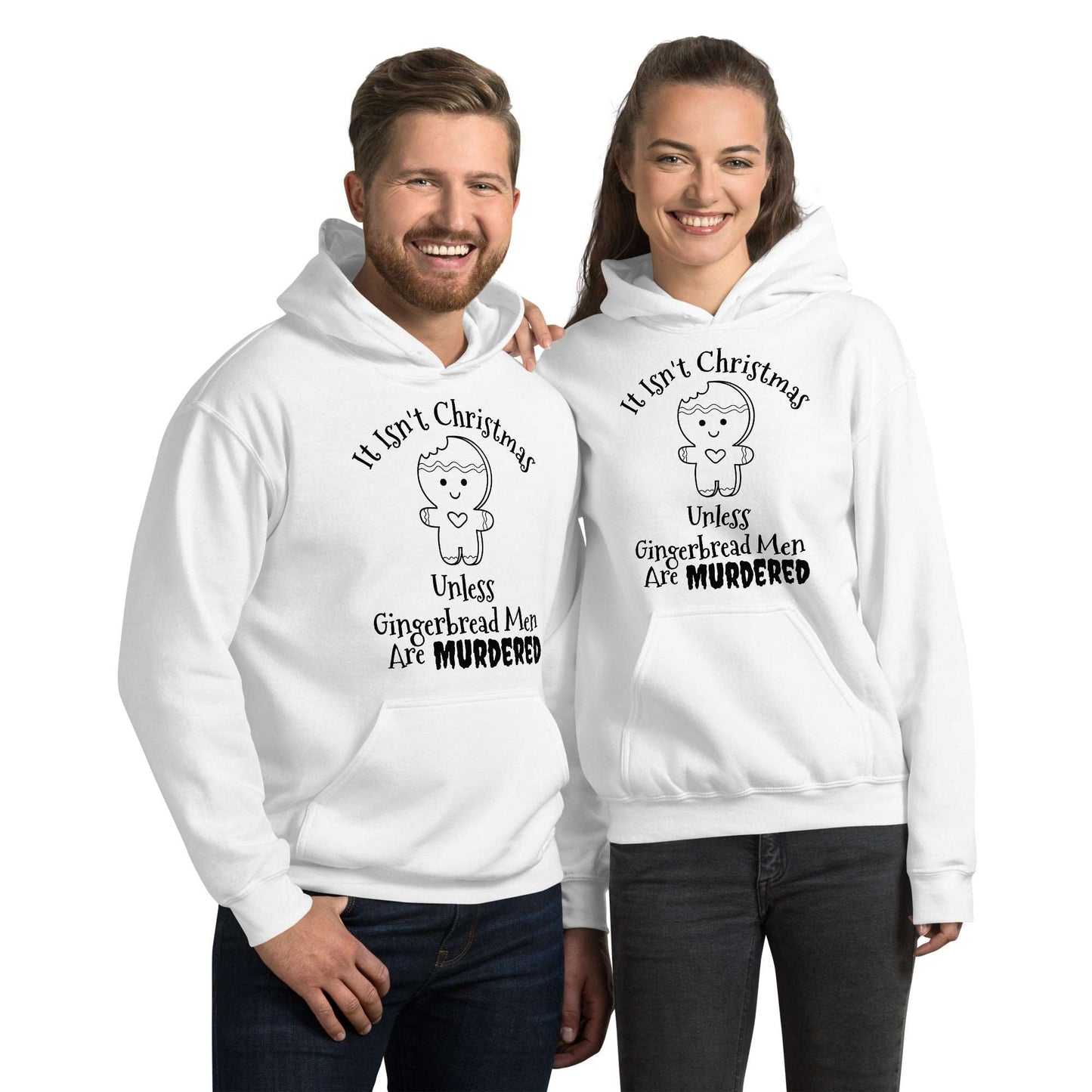 It Isn't Christmas Unless Gingerbread Men Are Murdered Unisex Hoodie