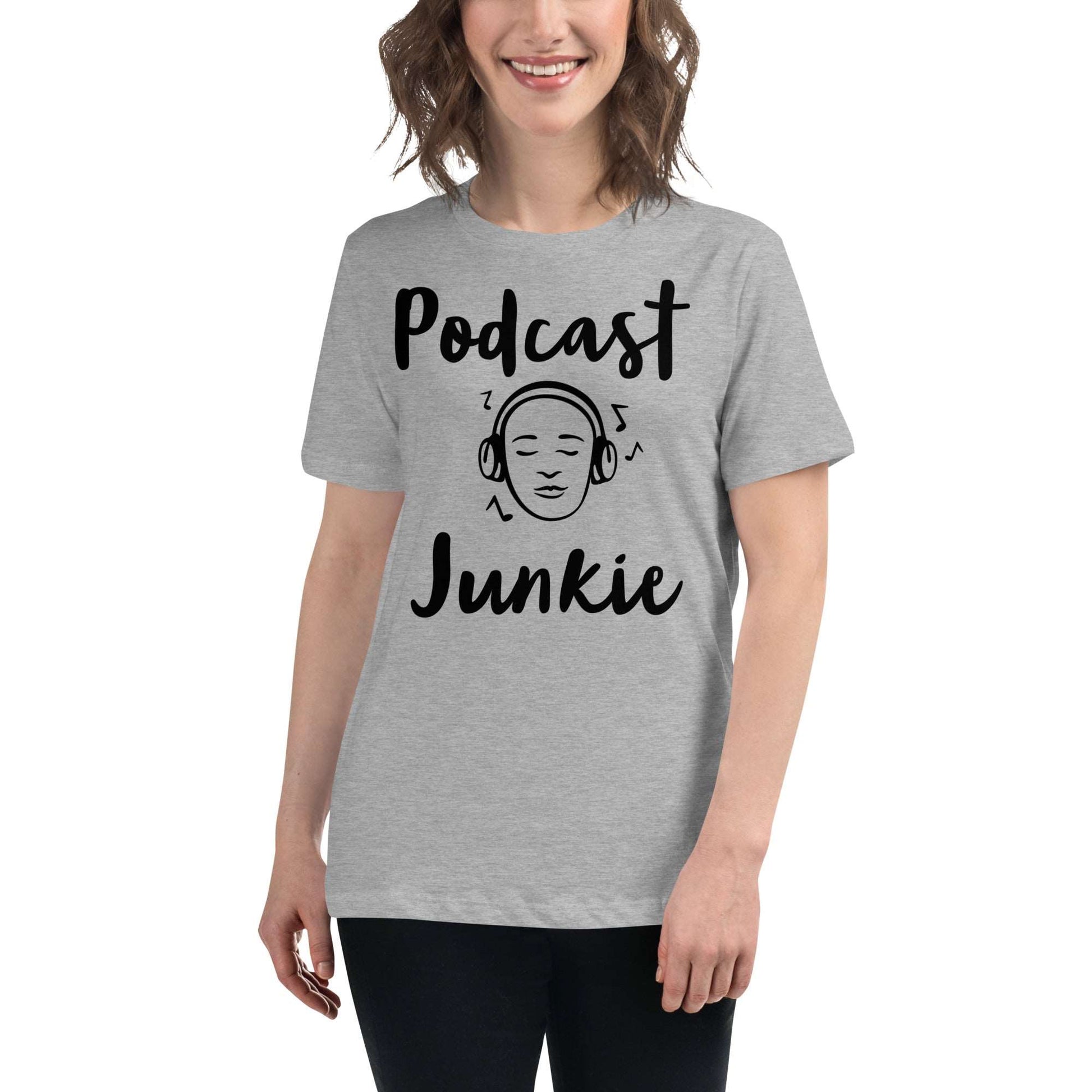 Podcast Junkie Women's Relaxed T-Shirt