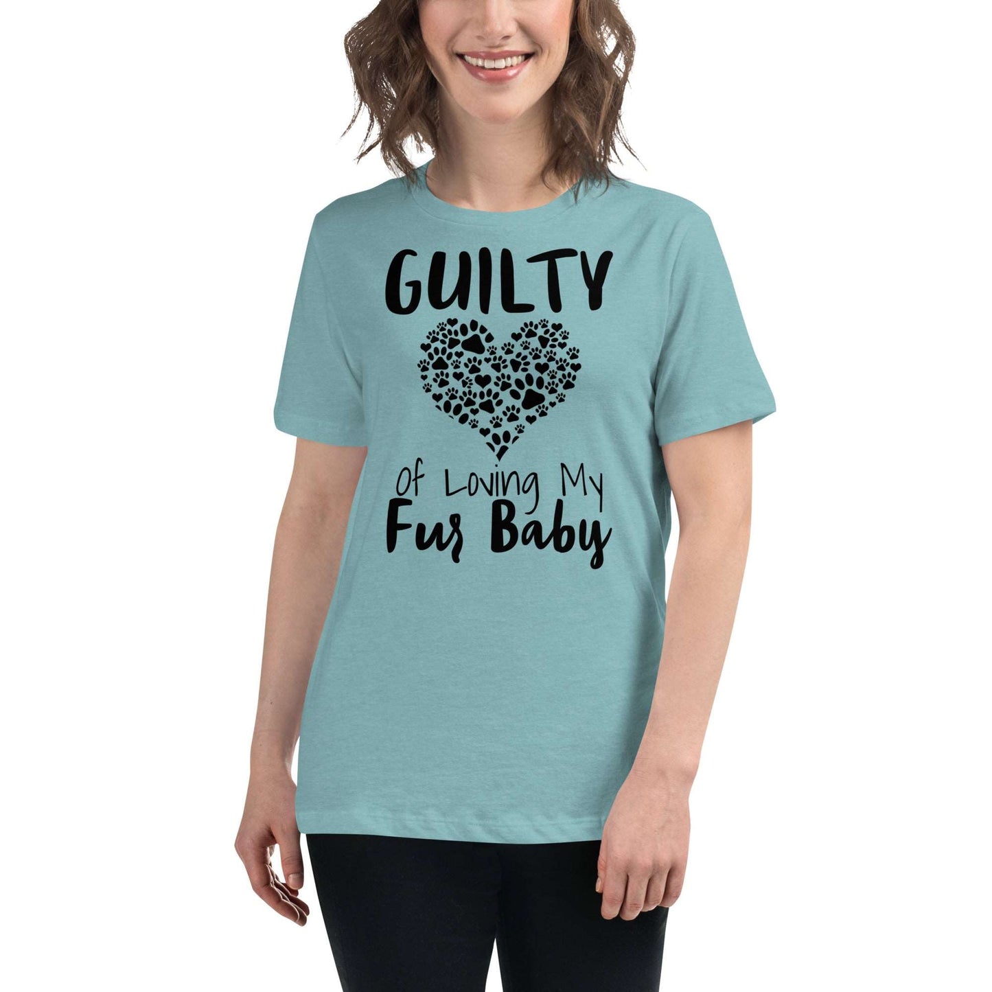 Guilty of loving my Fur Baby Women's Relaxed T-Shirt