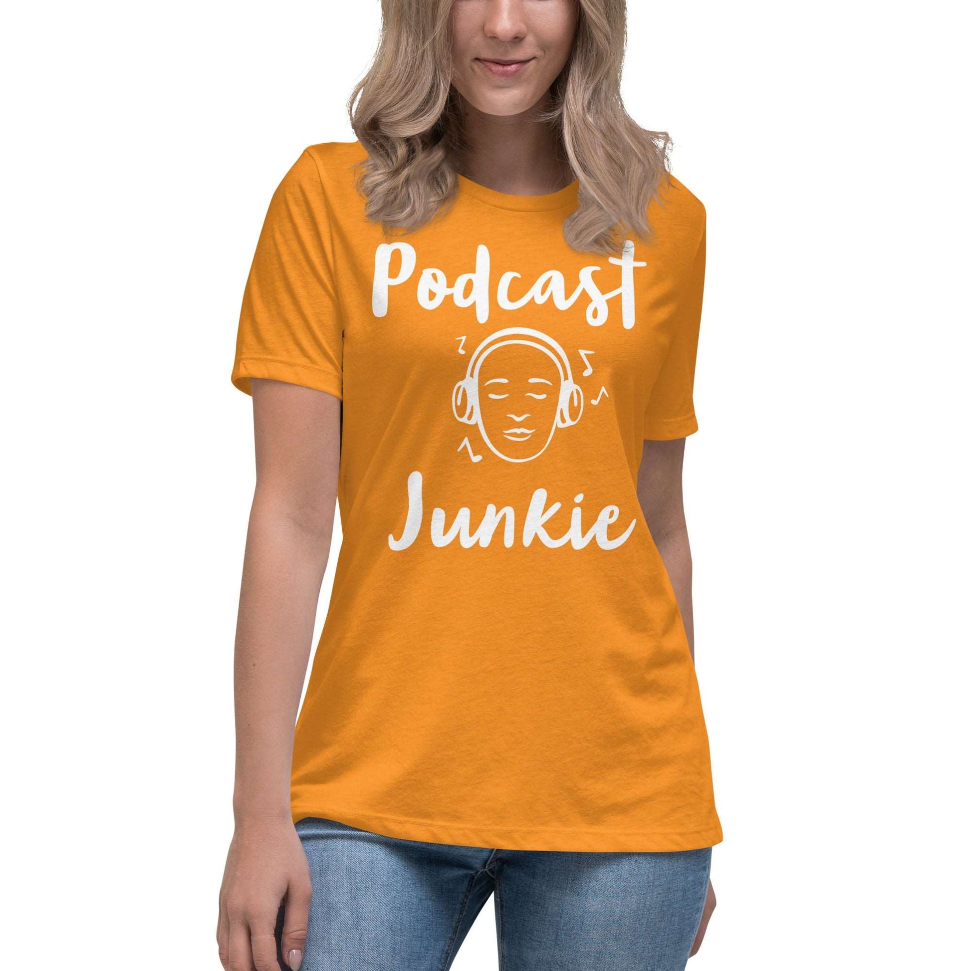 Podcast Junkie Women's Relaxed T-Shirt