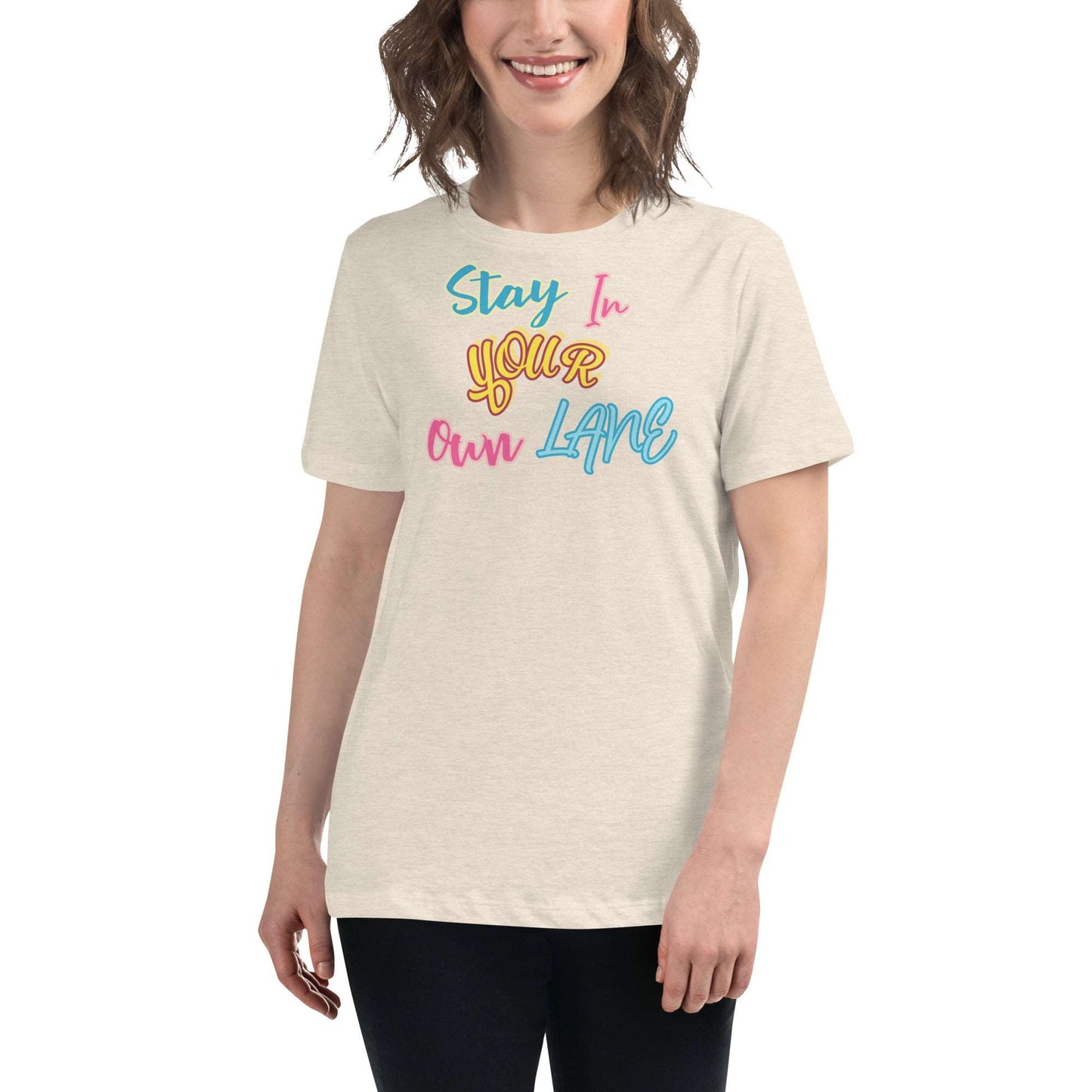 Stay In Your Own Lane Women's Relaxed T-Shirt