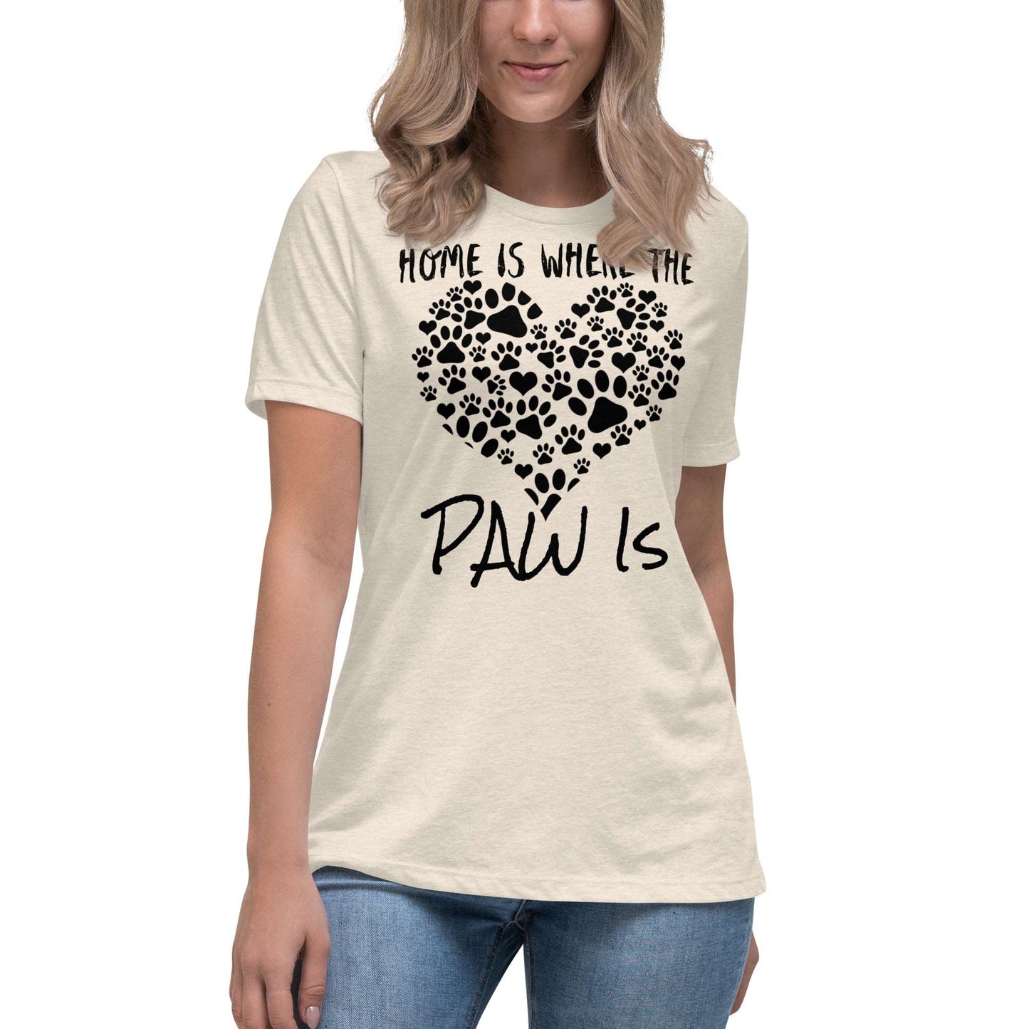 Home Is Where the Paw Is Women's Relaxed T-Shirt