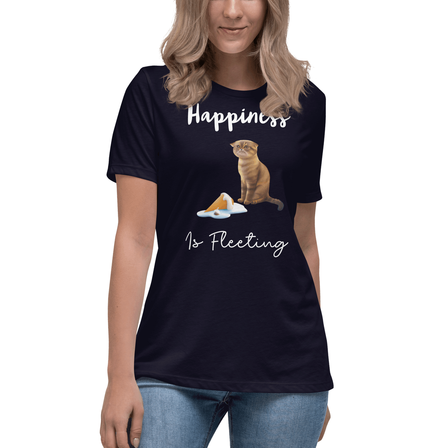 Happiness is Fleeting Women's Relaxed T-Shirt