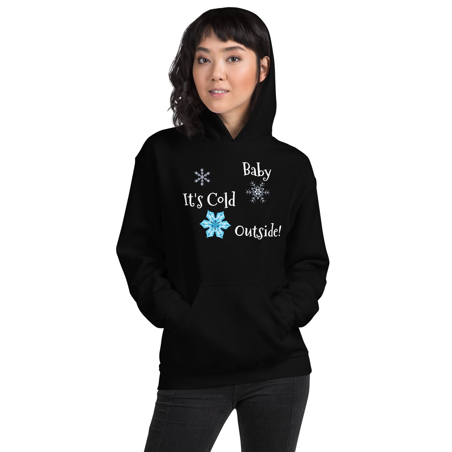 Baby It's Cold Outside!Unisex Hoodie