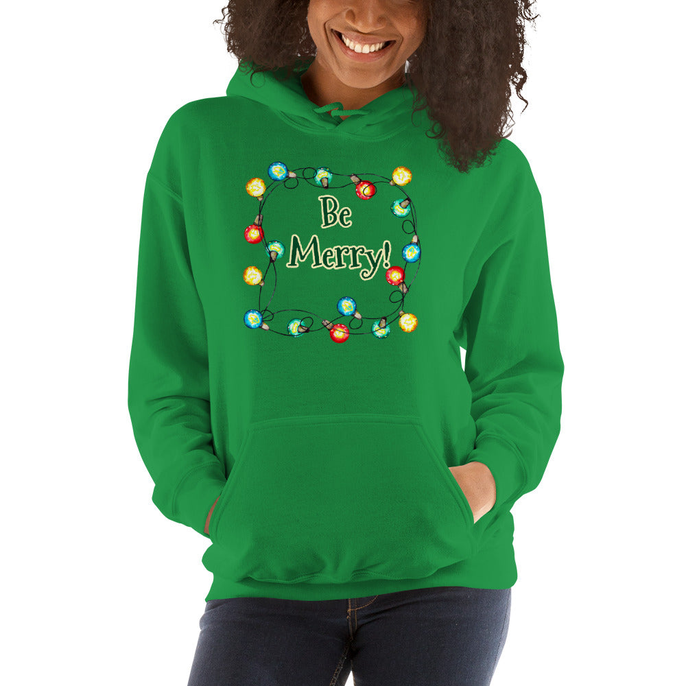 Be Merry! Unisex Hoodie