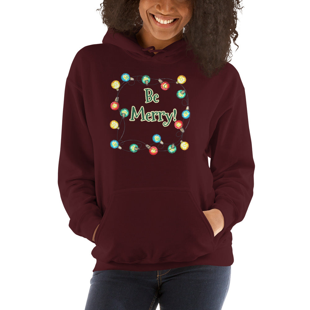 Be Merry! Unisex Hoodie