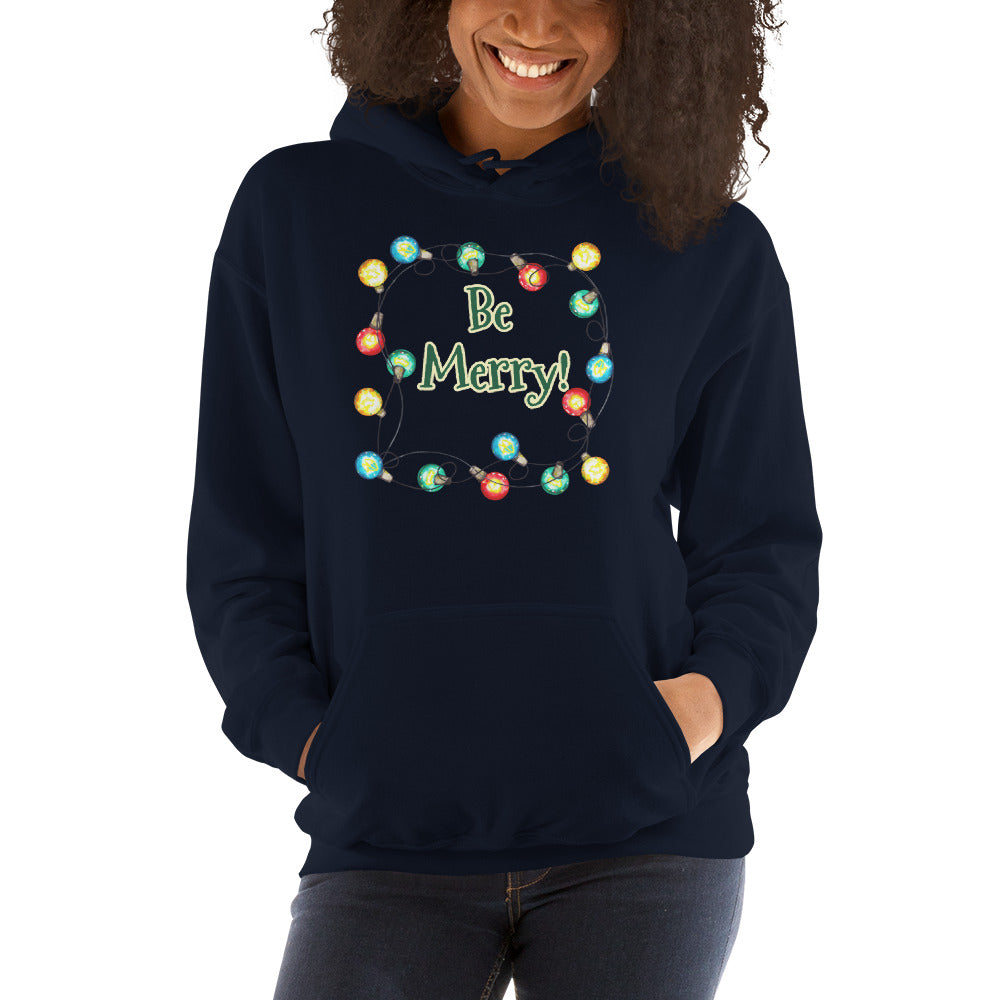 Be Merry! Unisex Hoodie