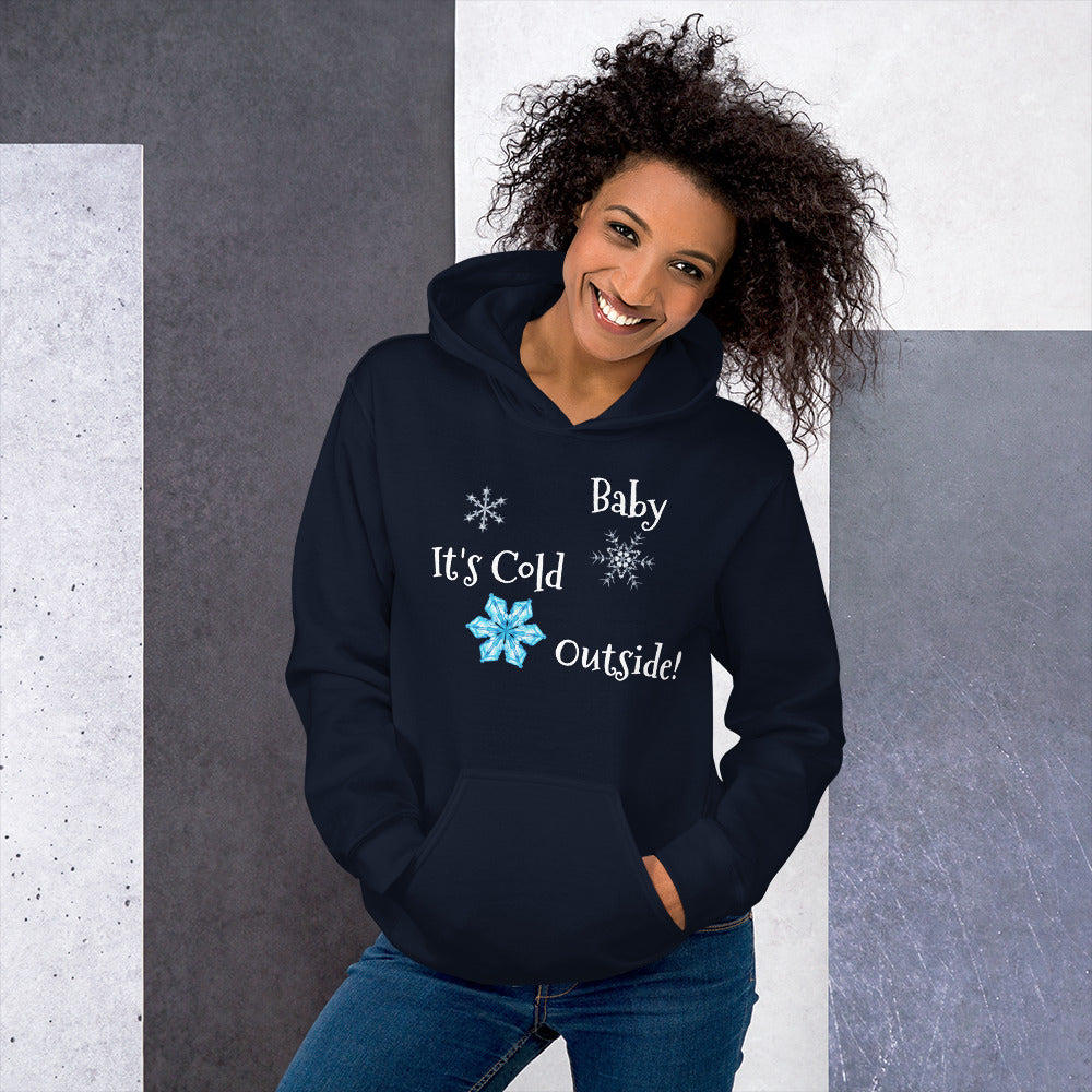 Baby It's Cold Outside!Unisex Hoodie