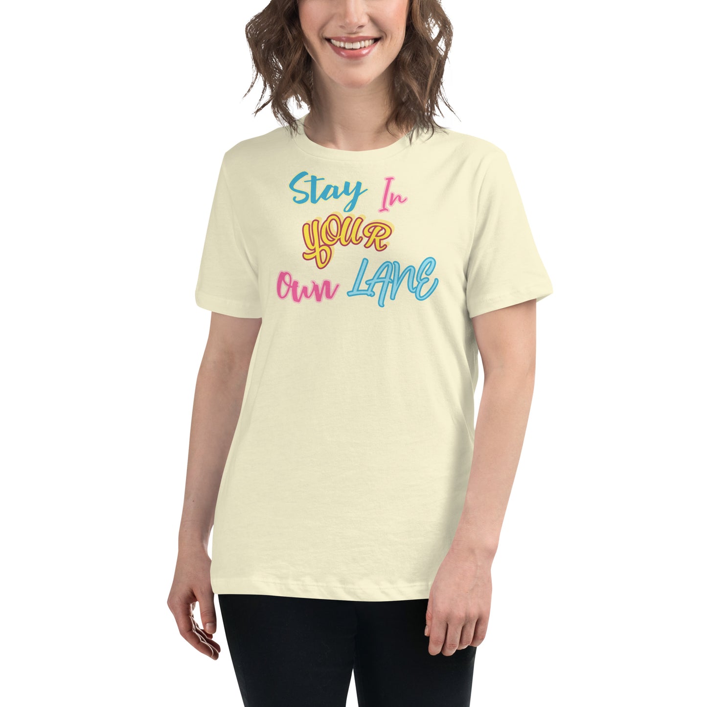 Stay In Your Own Lane Women's Relaxed T-Shirt