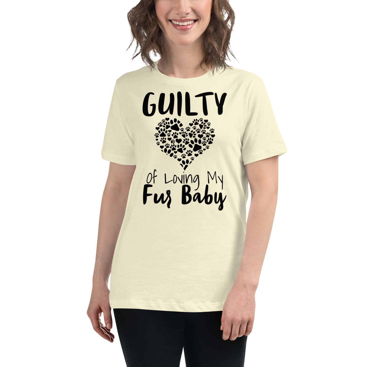 Guilty of loving my Fur Baby Women's Relaxed T-Shirt