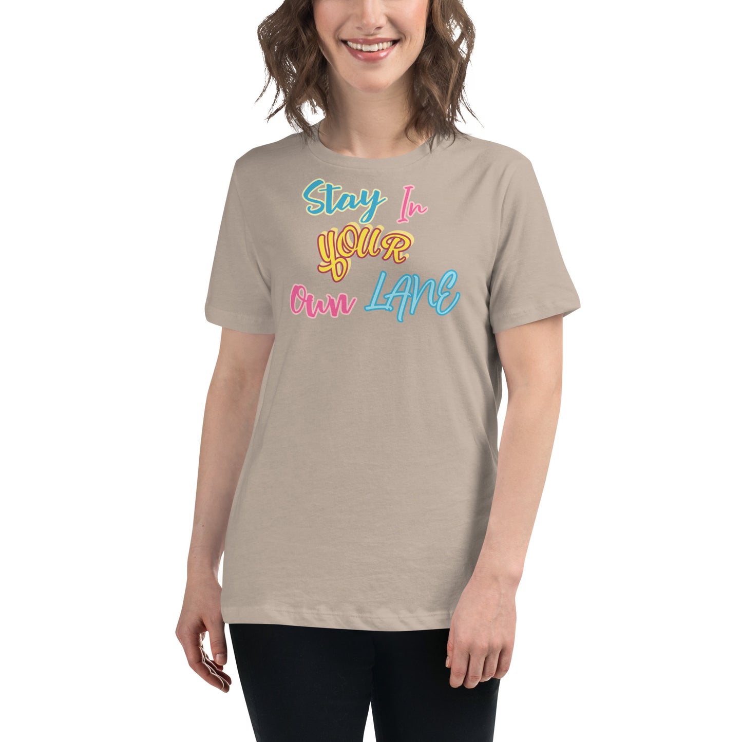 Stay In Your Own Lane Women's Relaxed T-Shirt