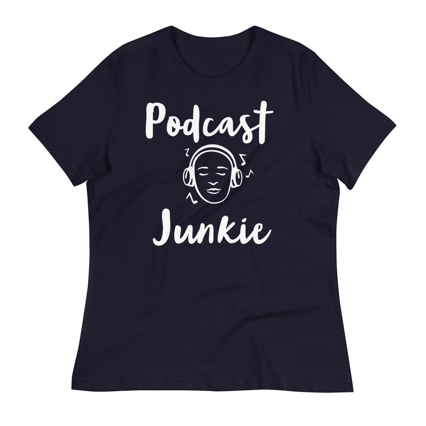 Podcast Junkie Women's Relaxed T-Shirt